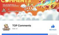 Fanpage TOP Comments giải trí cực hay, đưa tin nóng “bỏng tay” cuốn hút độc giả